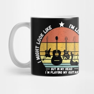 I Might Look Like I'M Listening To You But In My Head Guitar Mug